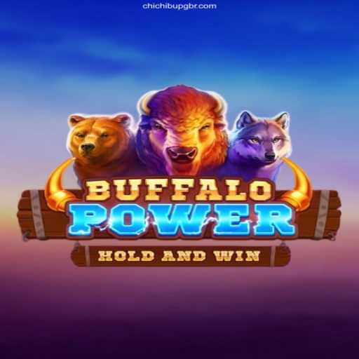 BuffaloPower: Explore the Thrilling Wilderness with CHICHIBUPG