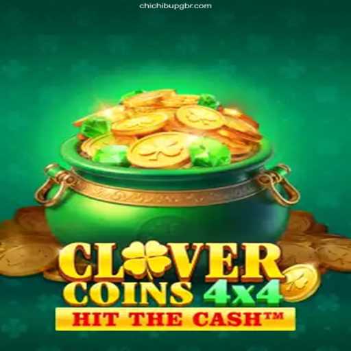 Discover the Thrills of CloverCoins4x4 on CHICHIBUPG
